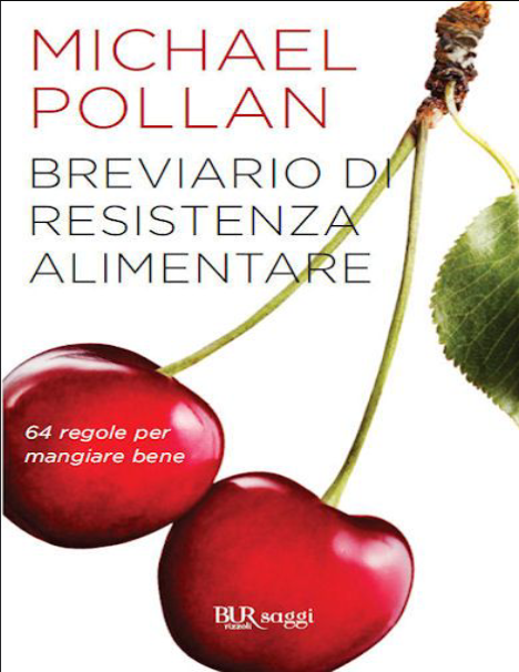 Breviario di resistenza alimentare: 64 regole per mangiare bene